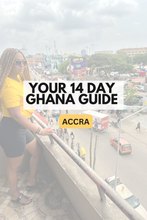 Load image into Gallery viewer, YOUR 14 DAY GHANA GUIDE: ACCRA &amp; BEYOND