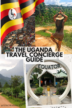 Load image into Gallery viewer, UGANDA: YOUR TRAVEL CONCIERGE GUIDE